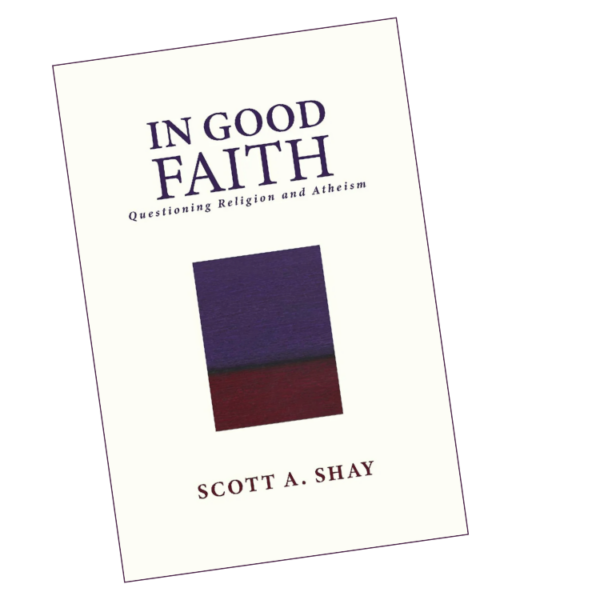 18 hardcover In Good Faith: Questioning Religion and Atheism books