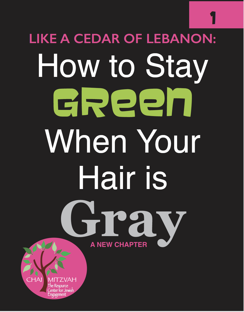 LIKE A CEDAR OF LEBANON: How to Stay Green When Your Hair is Grey