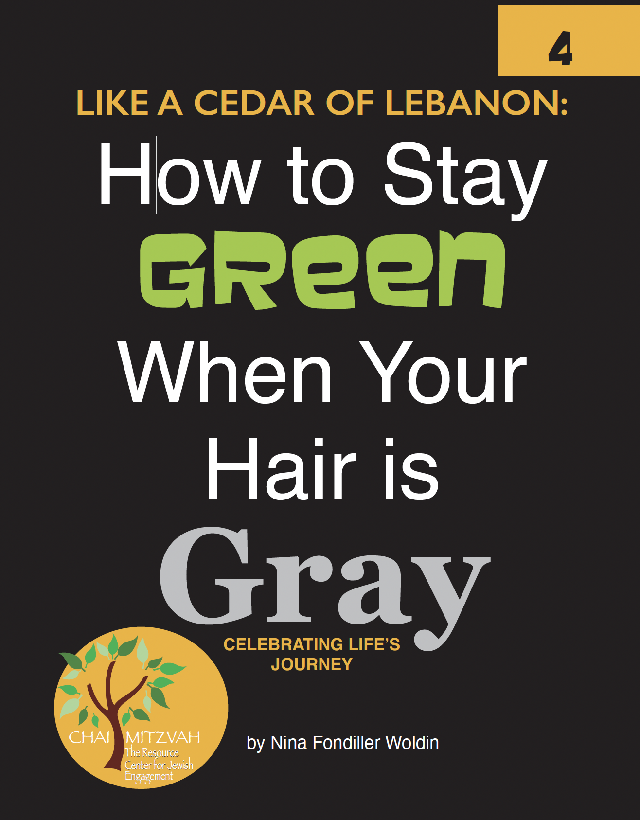 LIKE A CEDAR OF LEBANON: How to Stay Green When Your Hair is Gray – Topic: Celebrating Life's Journey